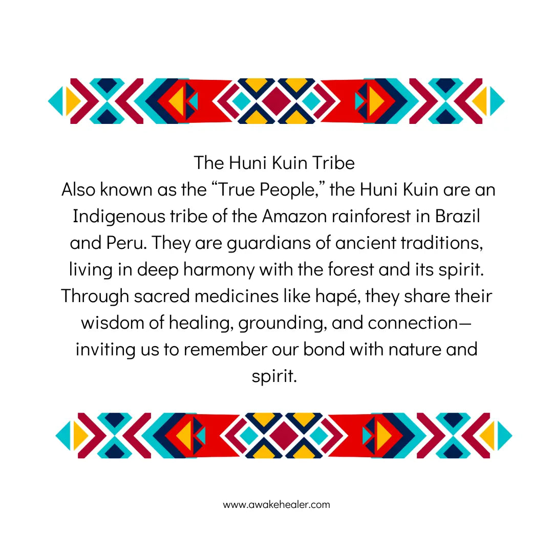 Hapé - Huni Kuin tribe 10g - Awake Healer facts