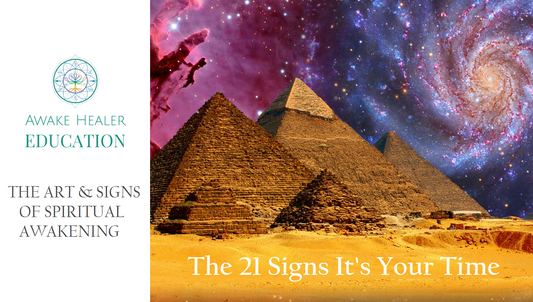 Course - The Art & Signs of Spiritual Awakening: The 21 Signs It's Your Time